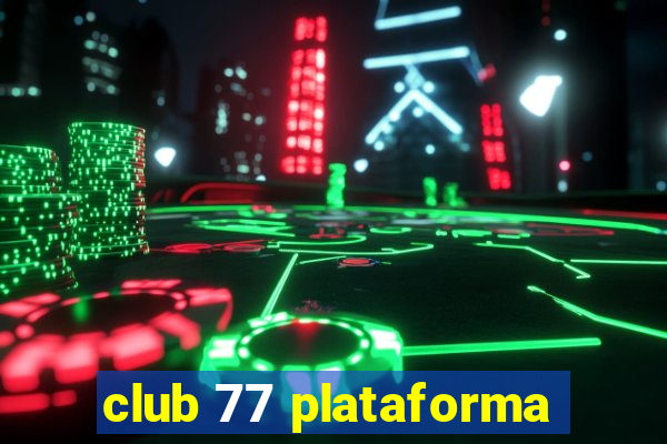 club 77 plataforma